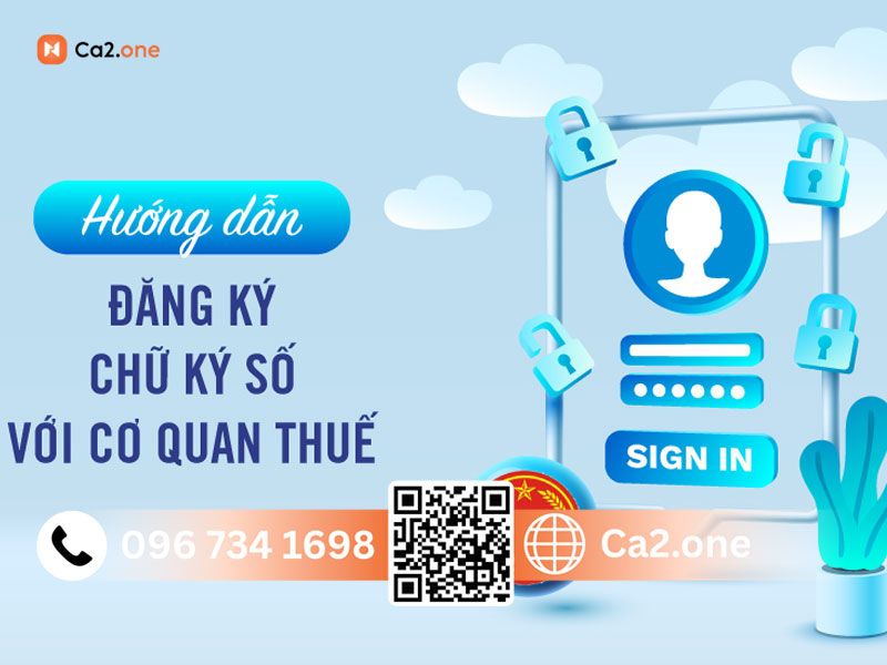 Cách đăng ký chữ ký số với cơ quan thuế